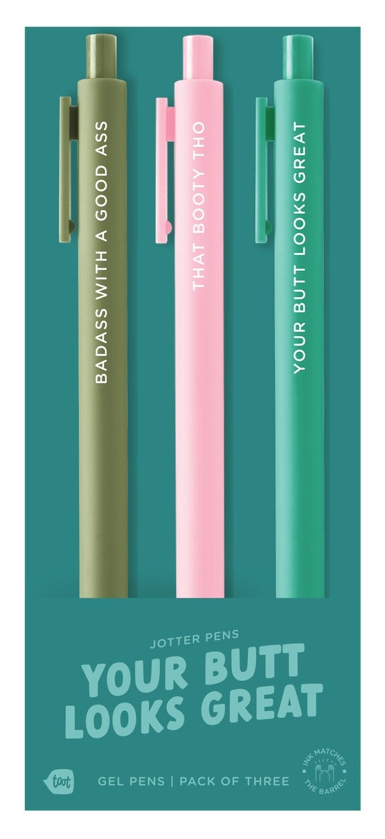 Your Butt Looks Great 3 Pack Pens