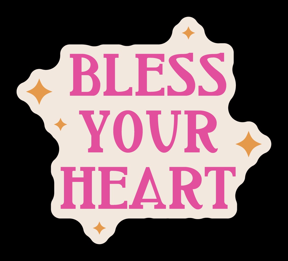 Bless Your Heart Sparkles Sticker