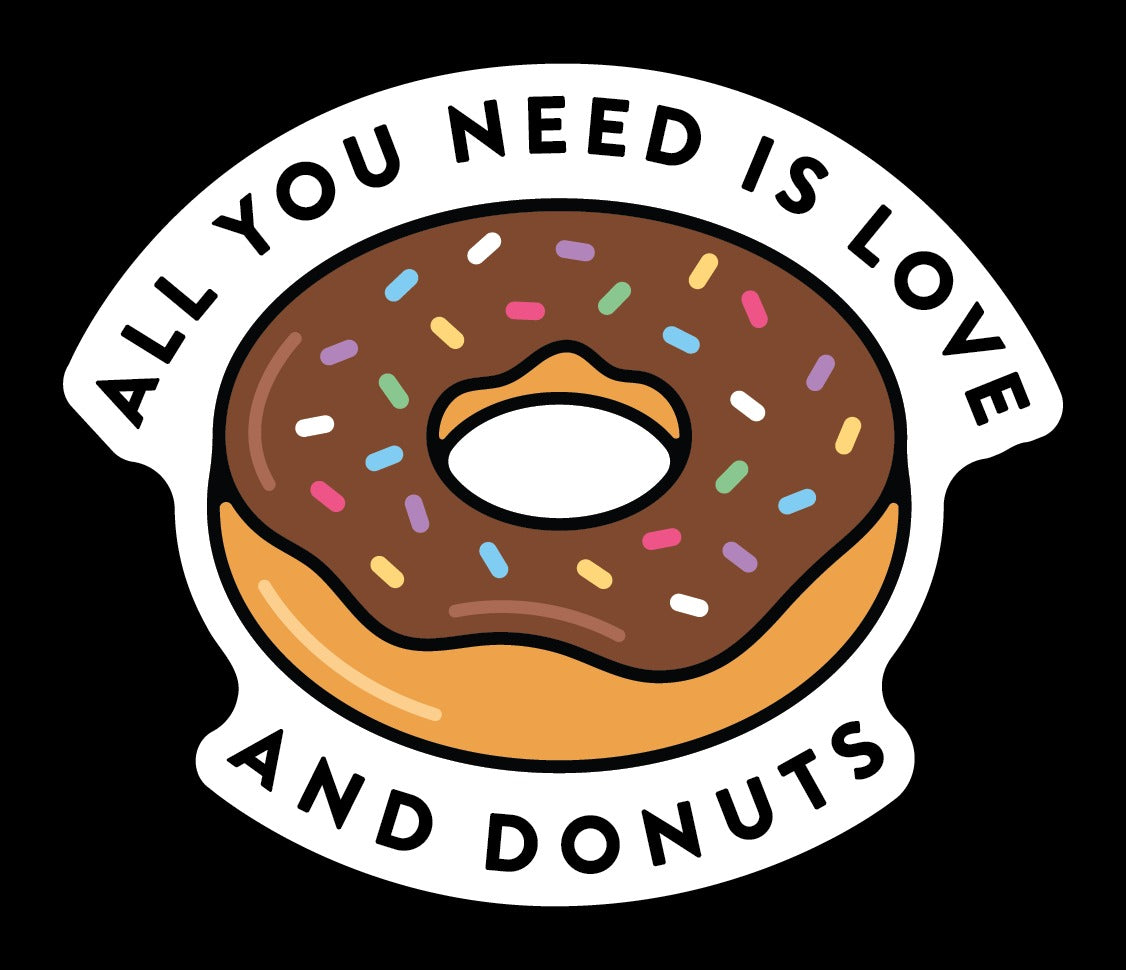 All You Need Is Love & Donuts Sticker