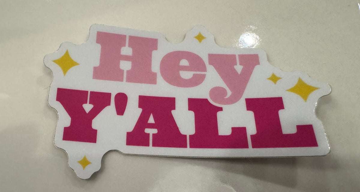 Hey Y'all Sticker