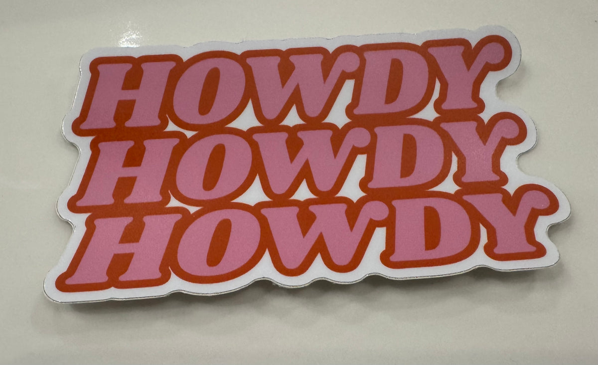 Howdy Howdy Howdy Sticker