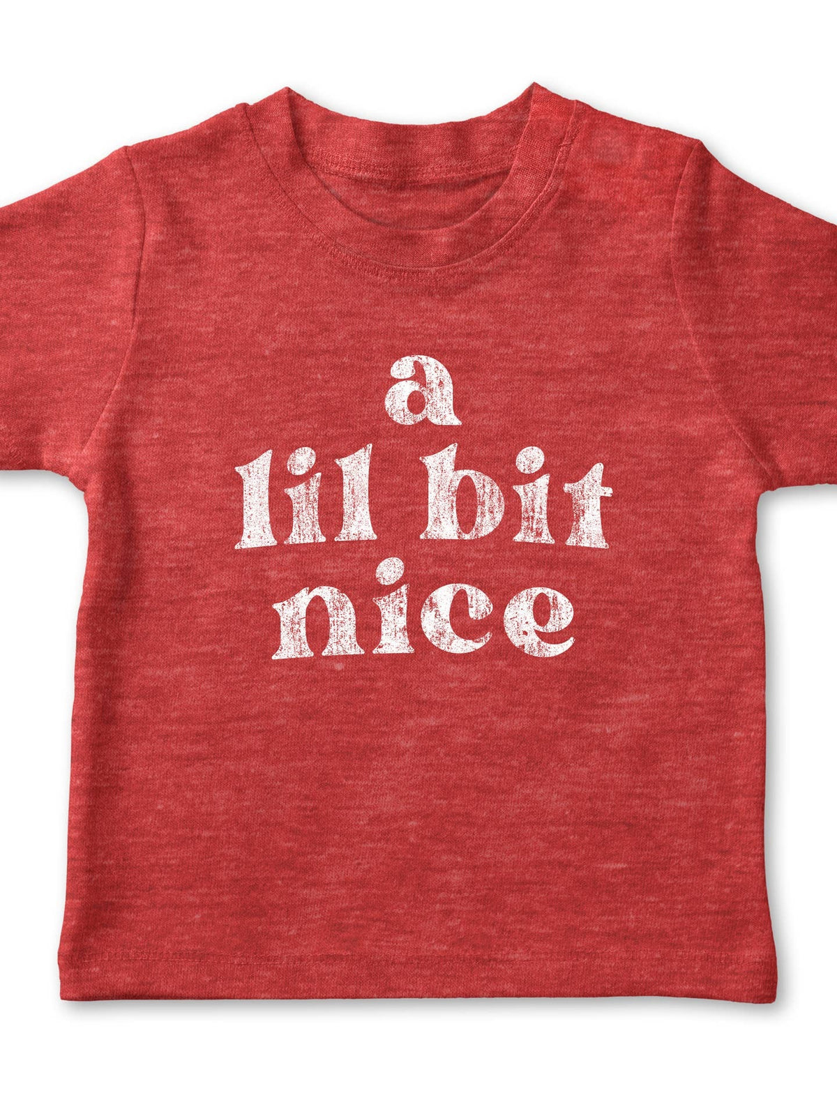 A Lil Bit Nice Toddler Tee