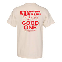 Be A Good One Tee