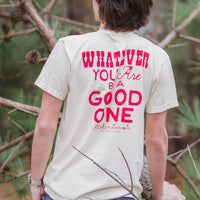 Be A Good One Tee