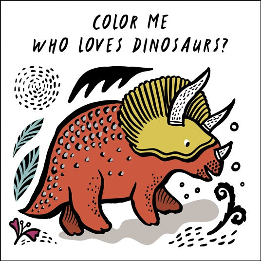 Color Me: Who Loves Dinosaurs