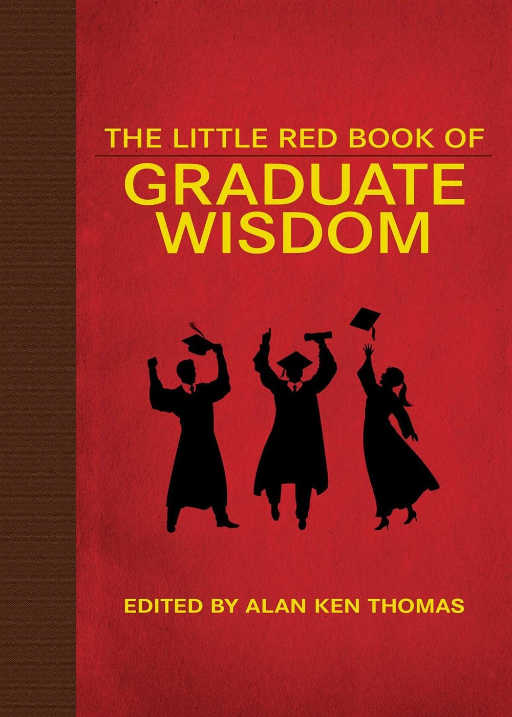 The Little Red Book Of Graduation Wisdom