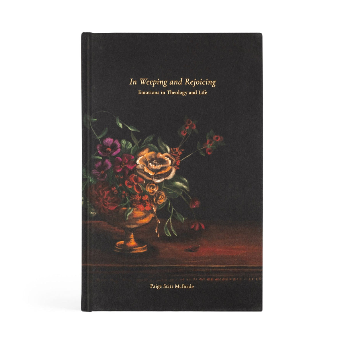 In Weeping & Rejoicing