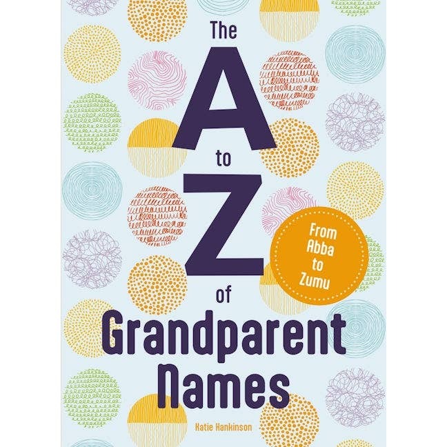 A to Z of Grandparent Names