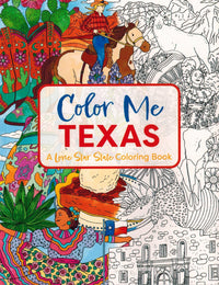Color Me Texas: A Lone Star State Coloring Book (Color Me Coloring Books)