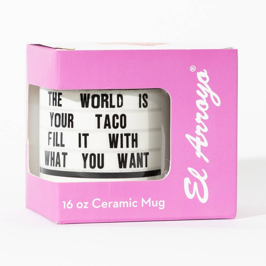 El Arroyo Coffee Mug- The World Is Your Taco
