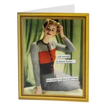 Old Enough To Know Better Birthday Card